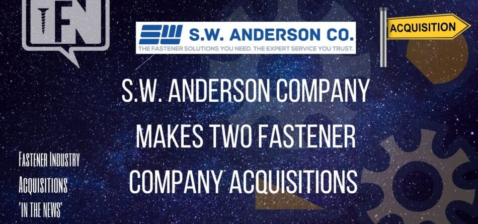 sw.-anderson-company-makes-two-fastener-company-acquisitions