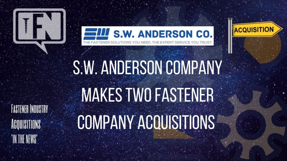 sw.-anderson-company-makes-two-fastener-company-acquisitions