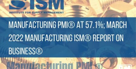 manufacturing-pmi-at-57.1%;-march-2022-manufacturing-ism-report-on-business