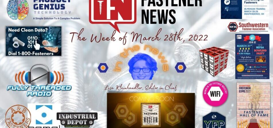 in-the-news-with-fastener-news-desk-the-week-of-march-28th,-2022