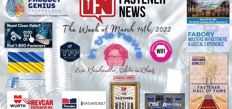 in-the-news-with-fastener-news-desk-the-week-of-march-14th,-2022