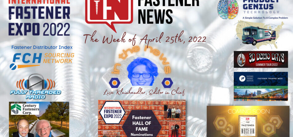 in-the-news-with-fastener-news-desk-the-week-of-april-25th,-2022