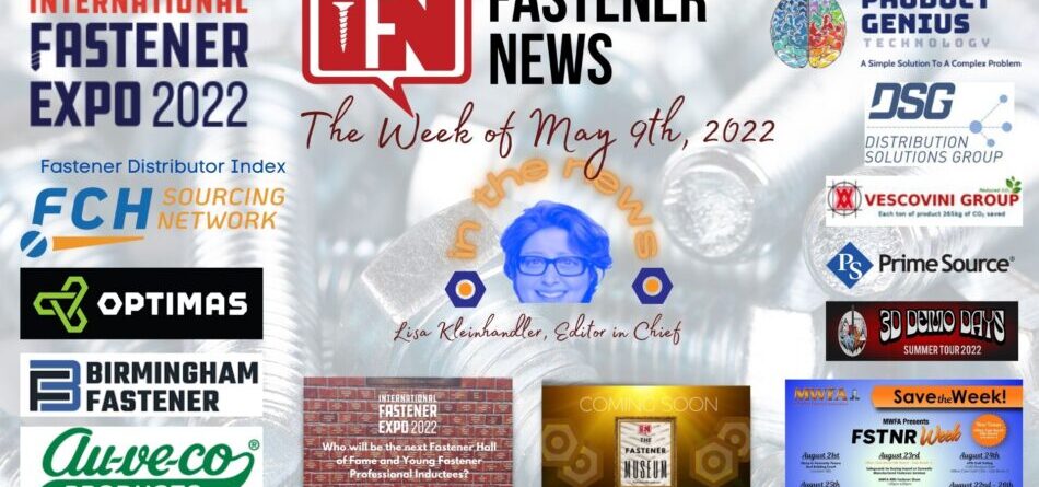 in-the-news-with-fastener-news-desk-the-week-of-may-9th,-2022