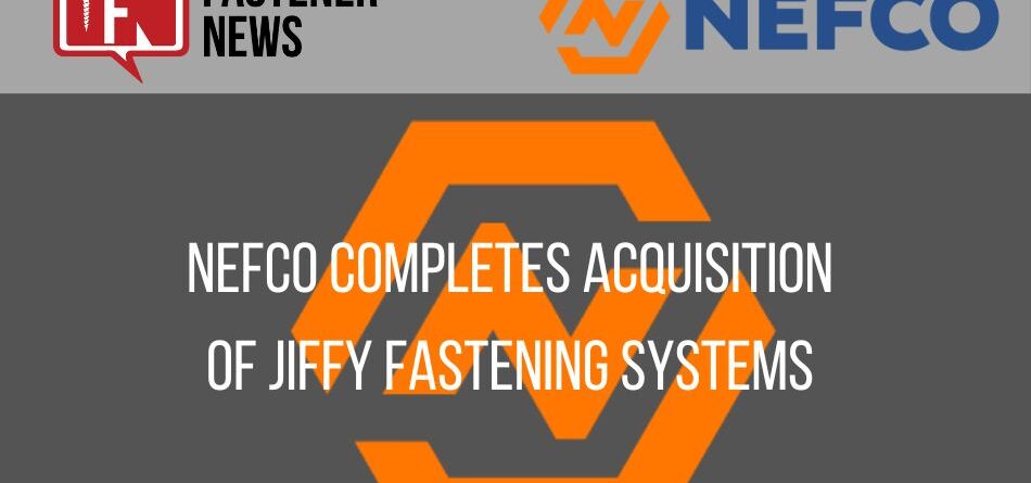 nefco-completes-acquisition-of-jiffy-fastening-systems