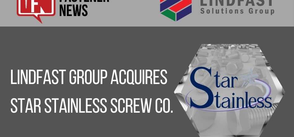 lindfast-group-acquires-star-stainless-screw-co.