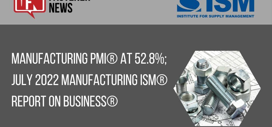 manufacturing-pmi-at-52.8%;-july-2022-manufacturing-ism-report-on-business