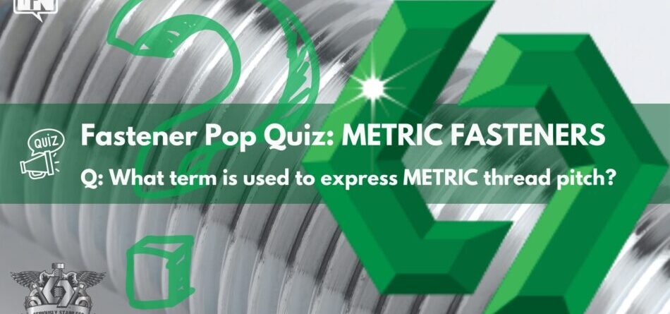 fastener-pop-quiz:-metric-fasteners