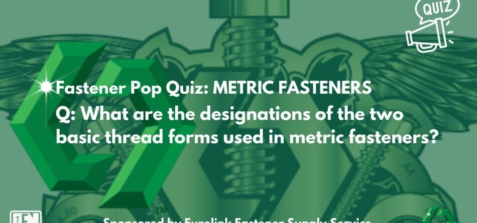 fastener-pop-quiz:-metric-fasteners