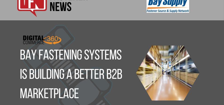 bay-fastening-systems-is-building-a-better-b2b-marketplace