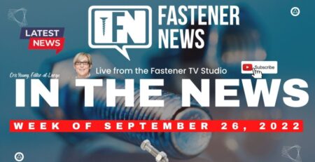 in-the-news-with-fastener-news-desk-the-week-of-september-26th,-2022