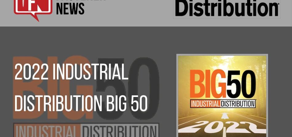 the-2022-industrial-distribution-big-50:-the-top-10