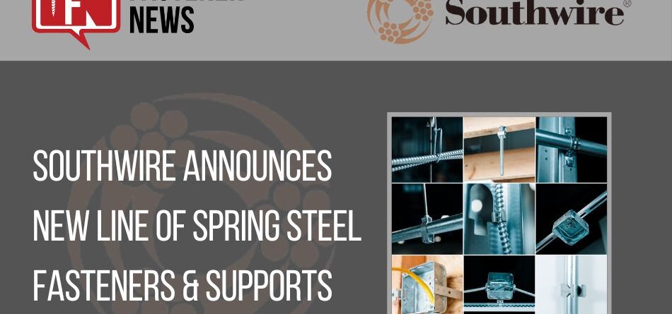 southwire-announces-new-line-of-spring-steel-fasteners-&-supports