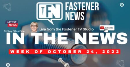 in-the-news-with-fastener-news-desk-the-week-of-october-24th,-2022