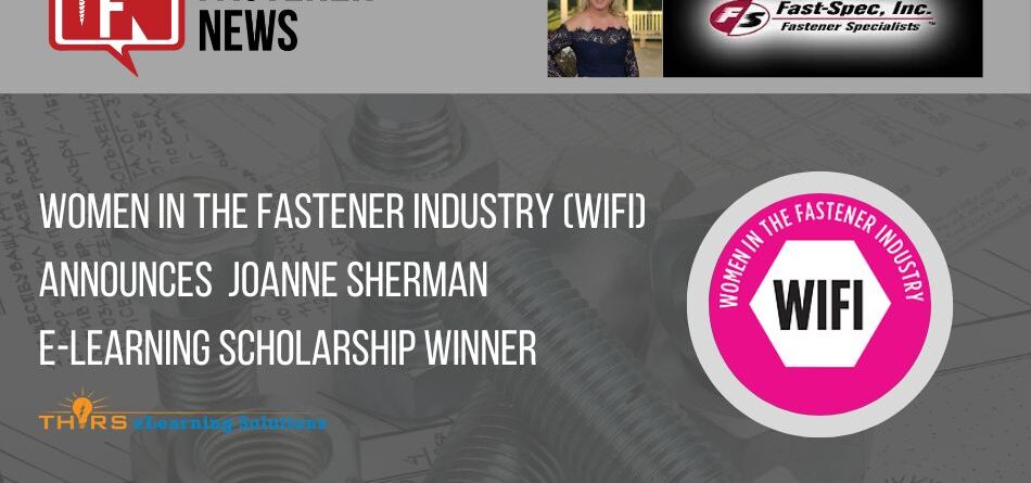 women-in-the-fastener-industry-(wifi)-announces-joanne-sherman-e-learning-scholarship-winner