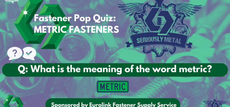 fastener-pop-quiz:-metric-fasteners