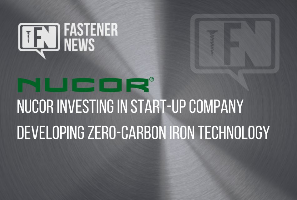 nucor-investing-in-start-up-company-developing-zero-carbon-iron-technology