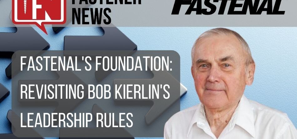 fastenal’s-foundation:-revisiting-bob-kierlin’s-leadership-rules