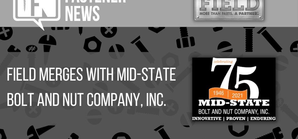 field-merges-with-mid-state-bolt-and-nut-company,-inc.