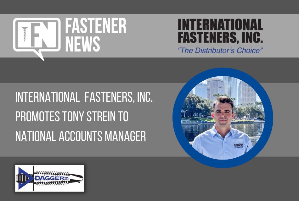 international-fasteners,-inc.-promotes-tony-strein-to-national-accounts-manager