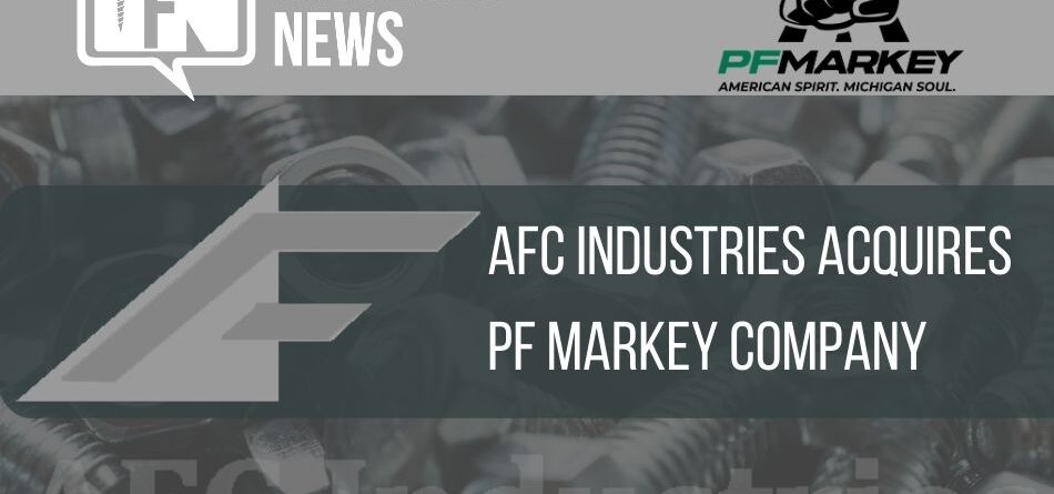 afc-industries-acquires-pf-markey-company