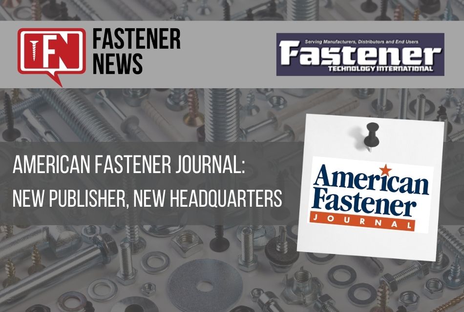 american-fastener-journal:-new-publisher,-new-headquarters