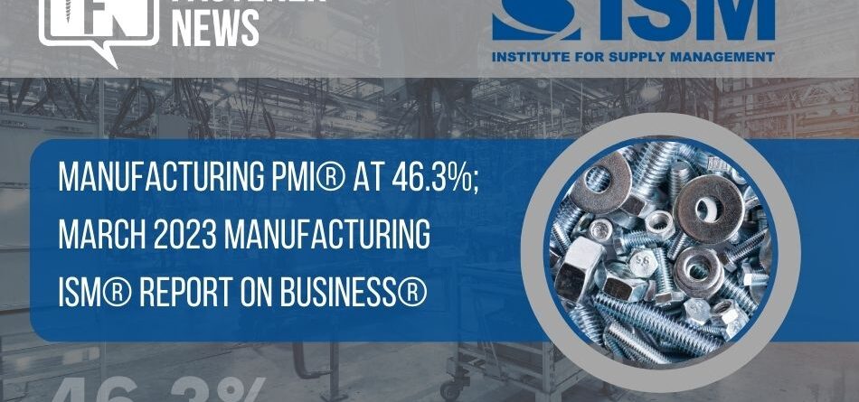 manufacturing-pmi-at-46.3%;-march-2023-manufacturing-ism-report-on-business