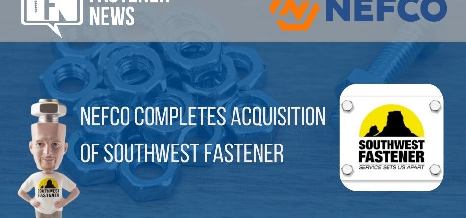 nefco-completes-acquisition-of-southwest-fastener