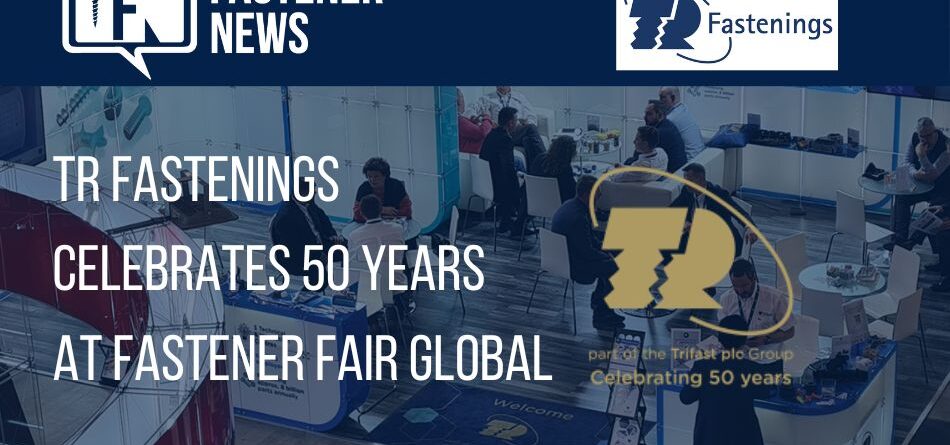 tr-fastenings-celebrates-50-years-at-fastener-fair-global