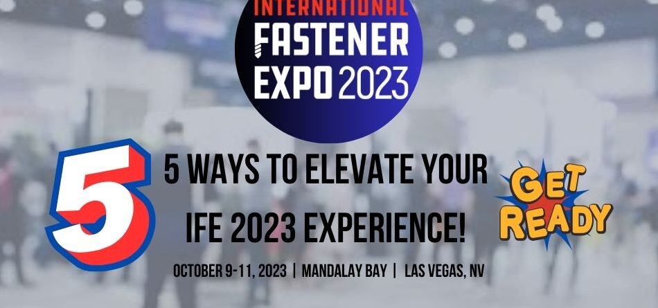 5-ways-to-elevate-your-ife-2023-experience!