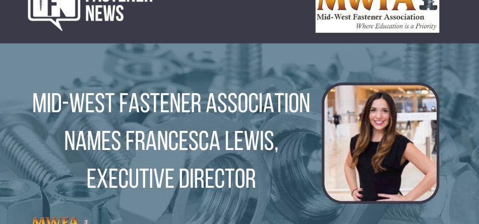 mid-west-fastener-association-names-francesca-lewis,-executive-director