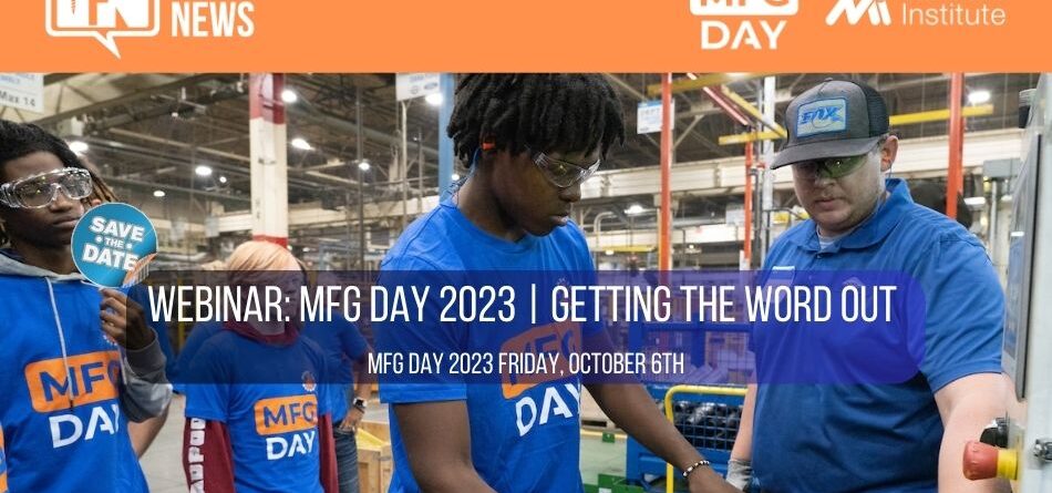 webinar:-mfg-day-2023-|-getting-the-word-out