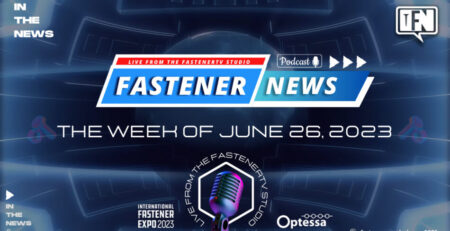 in-the-news-with-fastener-news-desk-the-week-of-june-26,-2023