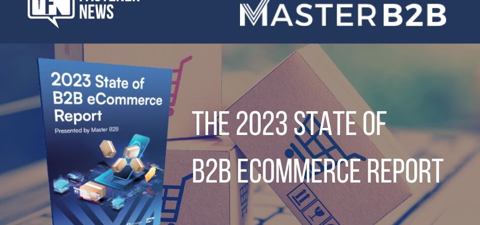 the-2023-state-of-b2b-ecommerce-report