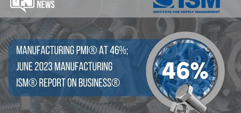 manufacturing-pmi-at-46%;-june-2023-manufacturing-ism-report-on-business