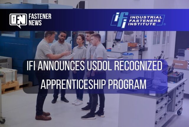 IFI Announces USDOL Recognized Apprenticeship Program – Hi Desert Fasteners