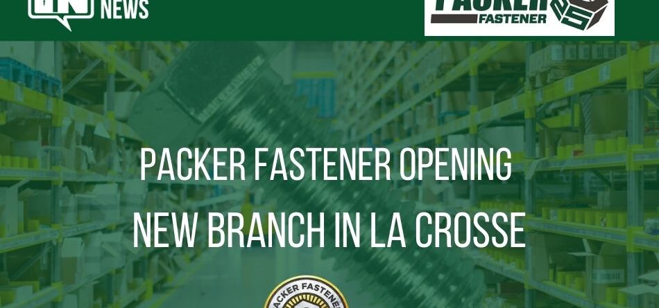 packer-fastener-opening-new-branch-in-la-crosse