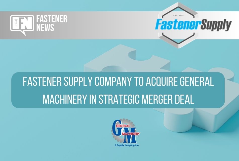 fastener-supply-company-to-acquire-general-machinery-in-strategic-merger-deal