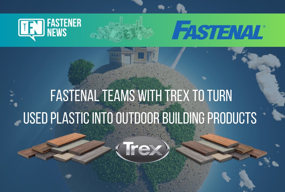 fastenal-teams-with-trex-to-turn-used-plastic-into-outdoor-building-products