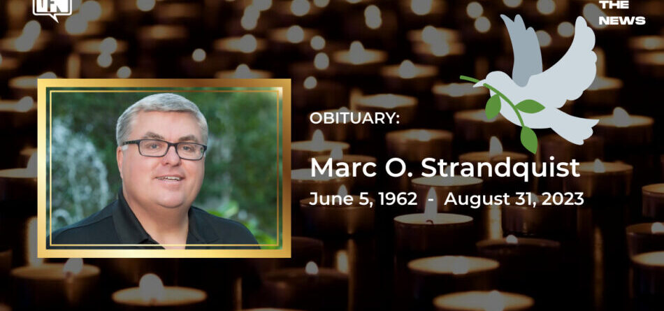 obituary:-marc-o.-strandquist-|-june-5,-1962-–-august-31,-2023