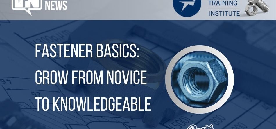 fastener-basics:-grow-from-novice-to-knowledgeable