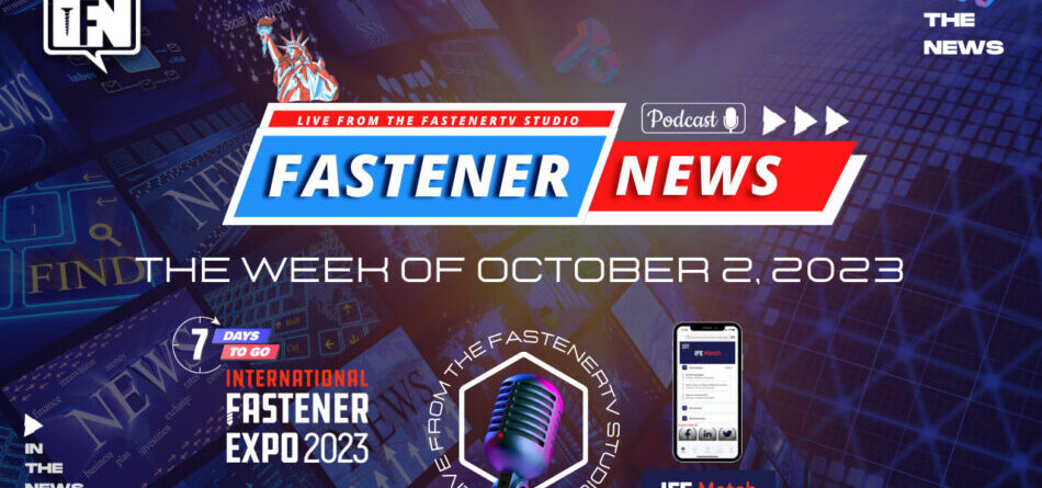 in-the-news-with-fastener-news-desk-the-week-of-october-2nd,-2023