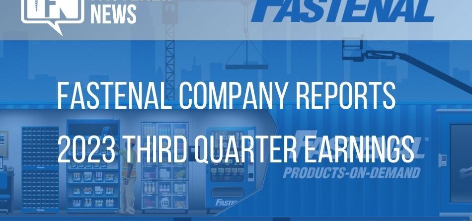 fastenal-company-reports-2023-third-quarter-earnings