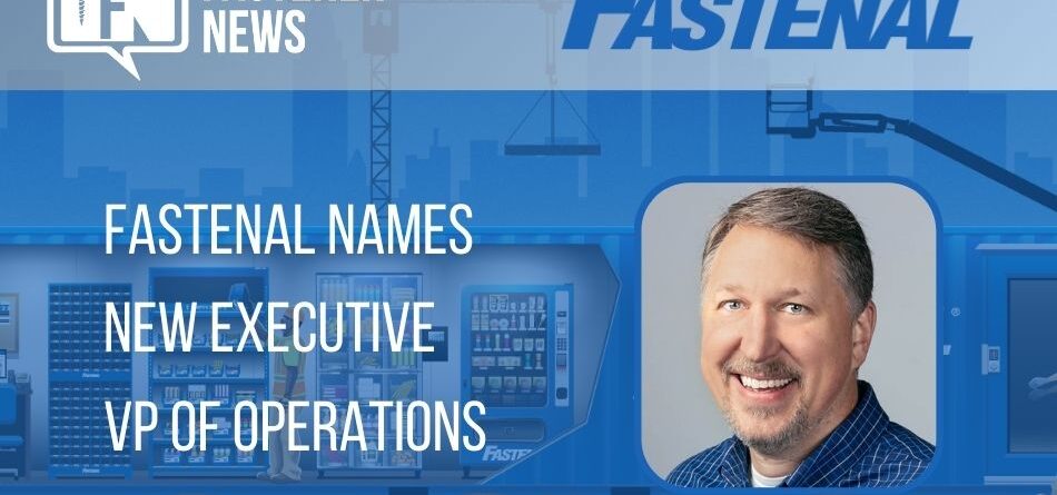 fastenal-names-new-executive-vp-of-operations