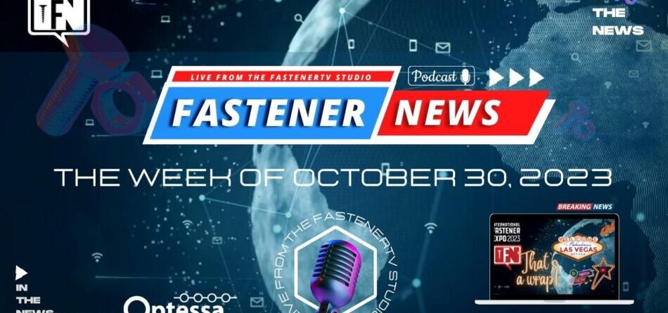 in-the-news-with-fastener-news-desk-the-week-of-october-30,-2023