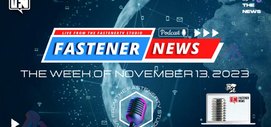 in-the-news-with-fastener-news-desk-the-week-of-november-13,-2023