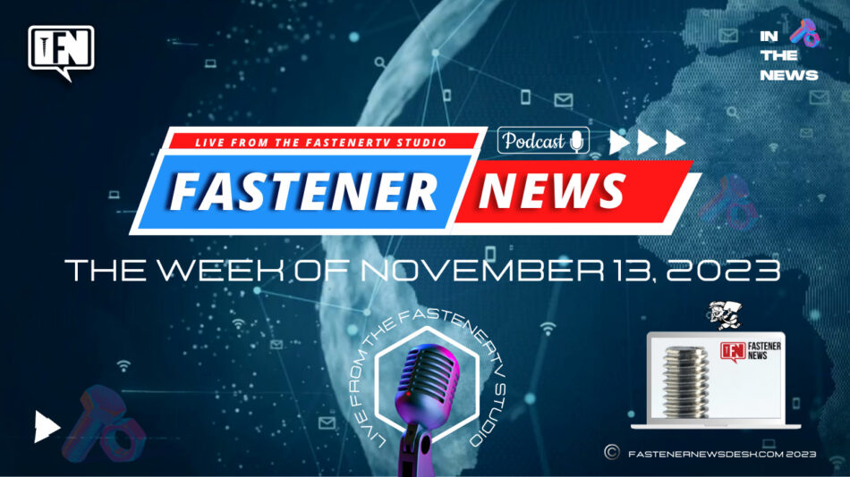 in-the-news-with-fastener-news-desk-the-week-of-november-13,-2023