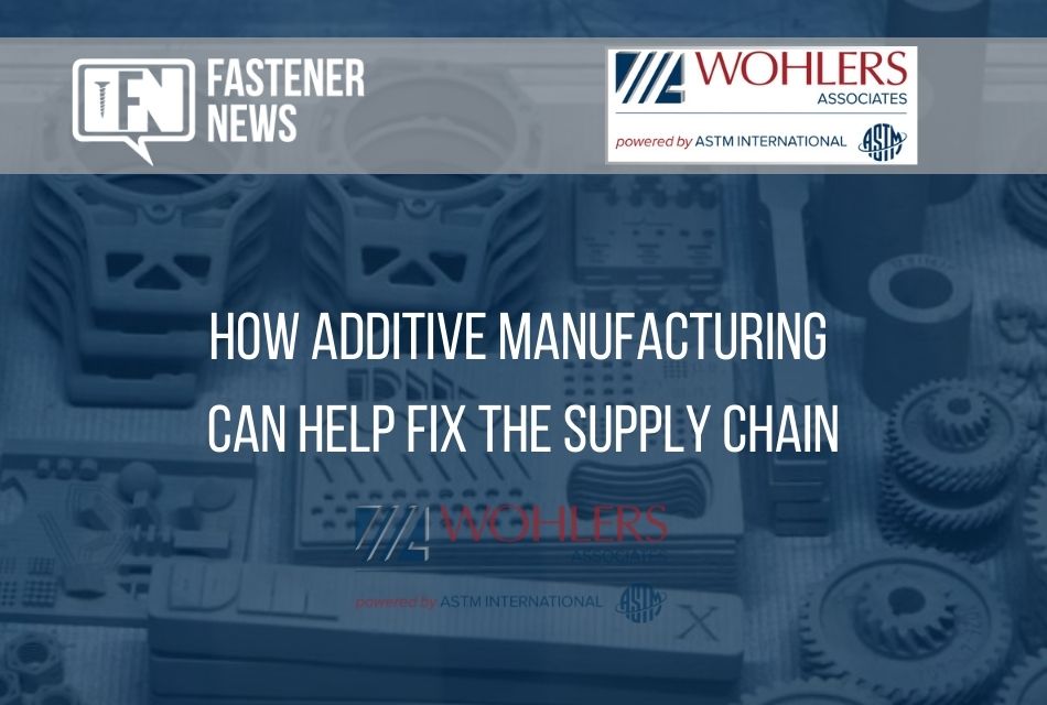 how-additive-manufacturing-can-help-fix-the-supply-chain