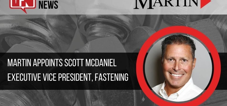 martin-welcomes-scott-mcdaniel-as-executive-vice-president,-fastening
