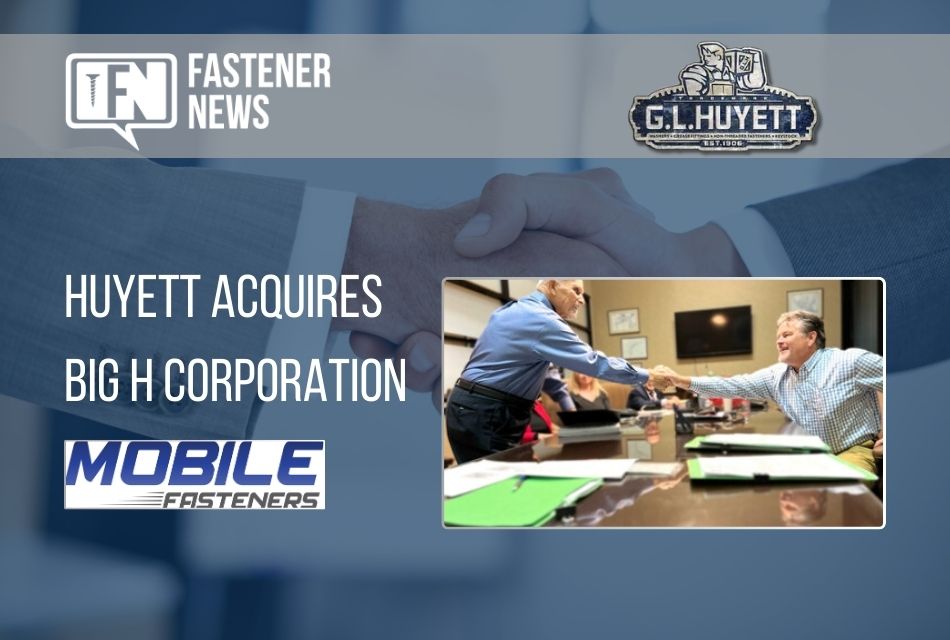 huyett-acquires-big-h-corporation,-distributor-of-threaded-fasteners